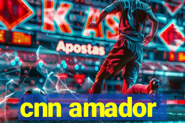 cnn amador